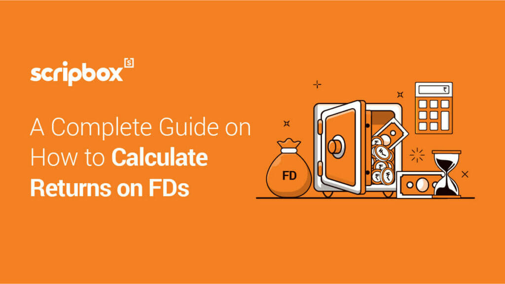 How to Calculate Returns on FDs? | Scripbox