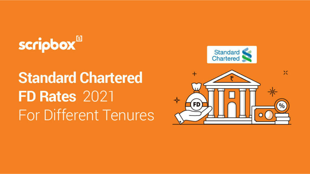 Standard Chartered FD Rates 2021: Current Interest Rate 5.4%, Schemes